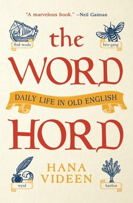 The Wordhord: Daily Life in Old English Paperback Princeton University Press