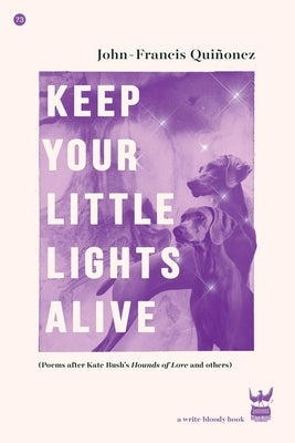 Keep Your Little Lights Alive by Quinonez, John-Francis