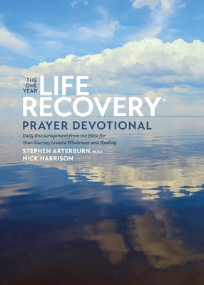 The One Year Life Recovery Prayer Devotional: Daily Encouragement from the Bible for Your Journey Toward Wholeness and Healing Paperback Tyndale Momentum