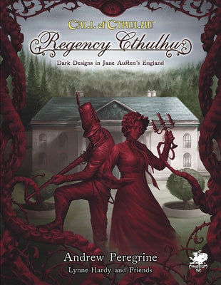 Regency Cthulhu: Dark Designs in Jane Austen's England by Peregrine, Andrew