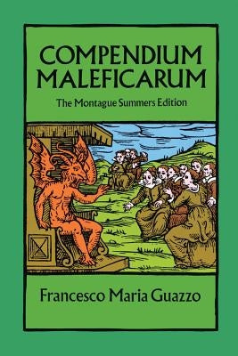 Compendium Maleficarum by Guazzo, Francesco Maria