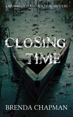 Closing Time: A Stonechild and Rouleau Mystery Paperback Dundurn Press