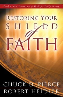 Restoring Your Shield of Faith Paperback Chosen Books