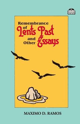 Remembrance of Lents Past and Other Essays Paperback Independently Published