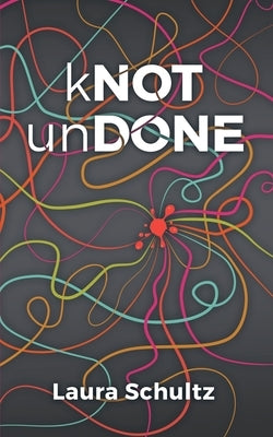 kNOT unDONE Paperback Little Creek Press