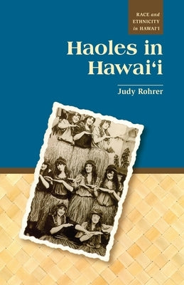 Haoles in Hawaii Paperback University of Hawaii Press