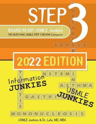 Step 3 Board-Ready USMLE Junkies 2nd Edition: The Must-Have USMLE Step 3 Review Companion by Junkies, Usmle