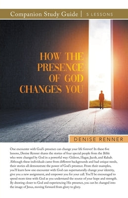 How the Presence of God Changes You Study Guide Paperback Harrison House