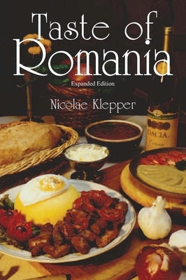 Taste of Romania, Expanded Edition Paperback Hippocrene Books