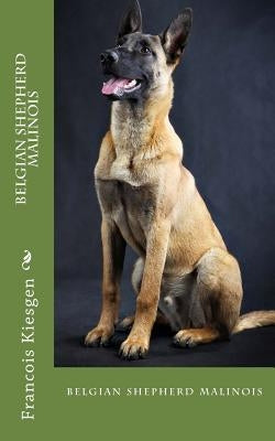 belgian shepherd malinois by Francois Kiesgen De Richter