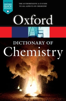 Paperback Oxford University Press A Dictionary of Chemistry with detailed chemical terms and definitions on the cover
