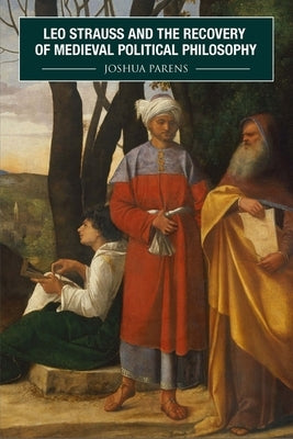 Leo Strauss and the Recovery of Medieval Political Philosophy Paperback University of Rochester Press