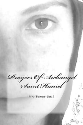 Prayers Of Archangel Saint Haniel Paperback Createspace Independent Publishing Platform