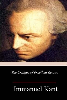 The Critique of Practical Reason Paperback Createspace Independent Publishing Platform