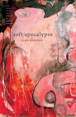 Soft Apocalypse Paperback University of Georgia Press