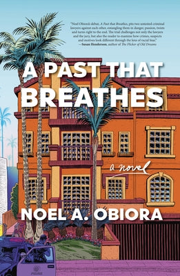 A Past That Breathes by Obiora, Noel A.
