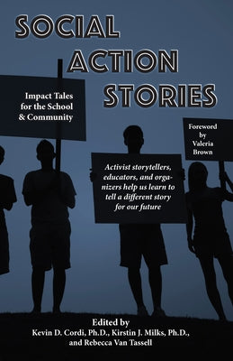 Social Action Stories: Impact Tales for the School and Community by Cordi, Kevin D.