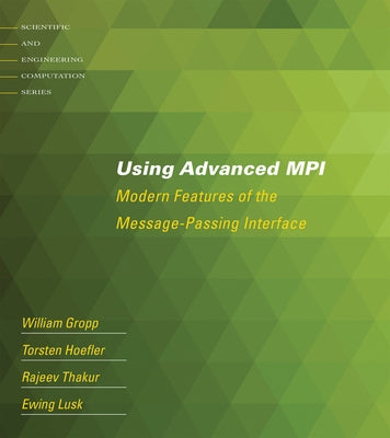 Using Advanced MPI: Modern Features of the Message-Passing Interface Paperback MIT Press