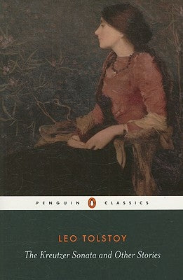 The Kreutzer Sonata and Other Stories Paperback Penguin Group