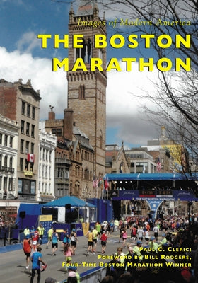 The Boston Marathon Paperback Arcadia Publishing (SC)