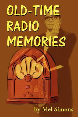 Old-Time Radio Memories by Simons, Mel