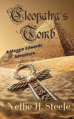 Cleopatra's Tomb: A Maggie Edwards Adventure Paperback Novel Idea Publishing, LLC