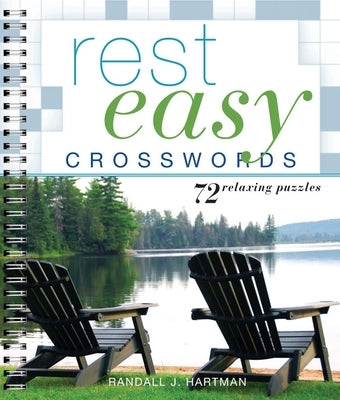 Rest Easy Crosswords: 72 Relaxing Puzzles by Hartman, Randall J.