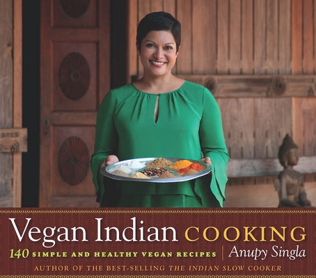 Vegan Indian Cooking: 140 Simple and Healthy Vegan Recipes Paperback Agate Surrey
