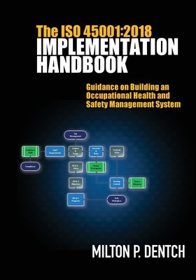 The ISO 45001: 2018 Implementation Handbook: Guidance on Building an Occupational Health and Safety Management System Paperback ASQ Quality Press