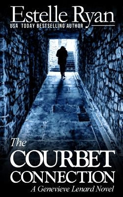 The Courbet Connection: A Genevieve Lenard Novel Paperback Createspace Independent Publishing Platform