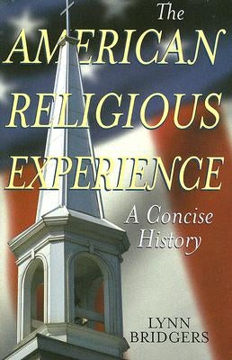 The American Religious Experience: A Concise History Paperback Rowman & Littlefield Publishers