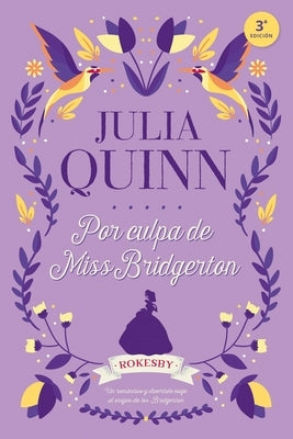 Bridgerton Prequel 1. Por Culpa de Miss Bridgerton by Quinn, Julia