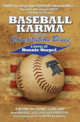 Baseball Karma and the Constitution Blues by Norpel, Ronnie