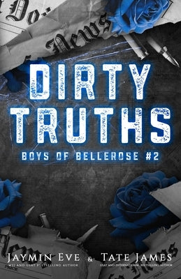 Dirty Truths: Boys of Bellerose Book 2 by Eve, Jaymin