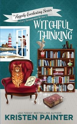 Witchful Thinking: A Cozy Paranormal Mystery Paperback Kristen Painter