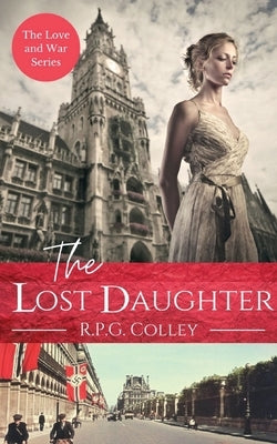 The Lost Daughter: Historical Fiction Paperback Rupert Colley
