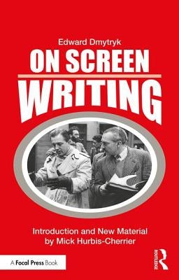 On Screen Writing by Dmytryk, Edward