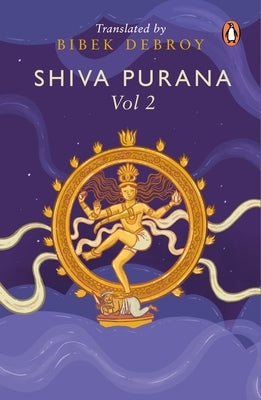 Shiva Purana: Vol. 2 by Debroy, Bibek