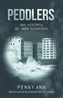 Peddlers: Una historia de amor futuista by Ann, Penny