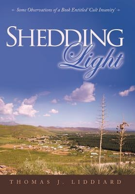 Shedding Light by Liddiard, Thomas J.