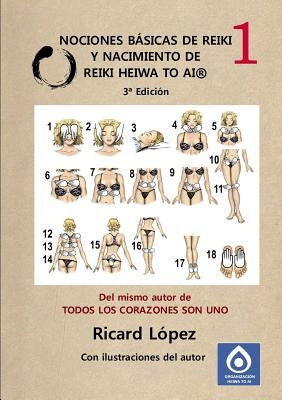 Nociones básicas de Reiki y nacimiento de Reiki Heiwa to Ai (R) by López, Ricard