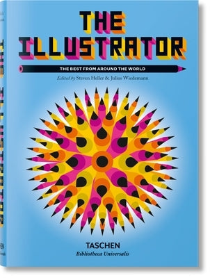 The Illustrator. the Best from Around the World by Wiedemann, Julius