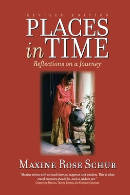 Places In Time: Reflections on a Journey by Schur, Maxine Rose