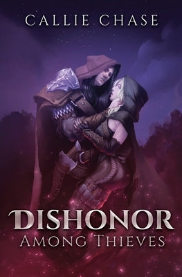 Dishonor Among Thieves Paperback Callie Chase