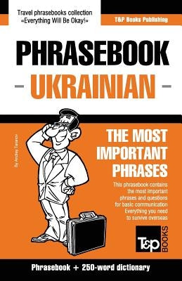 English-Ukrainian phrasebook and 250-word mini dictionary Paperback T&p Books