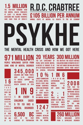 Psykhe: The Mental Health Crisis and How We Got Here by Crabtree, Richard Carlton