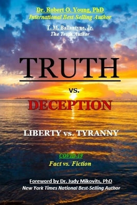 TRUTH vs. DECEPTION - Liberty vs. Tyranny: Covid-19, Fact vs. Fiction Paperback Ballantyne Books