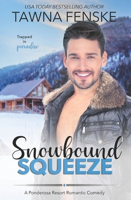 Snowbound Squeeze: A Ponderosa Resort Novella Paperback Independently Published