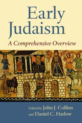 Early Judaism: A Comprehensive Overview Paperback William B. Eerdmans Publishing Company