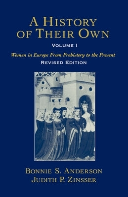 Paperback of "A History of Their Own: Women in Europe from Prehistory to Present" by Oxford University Press, USA.